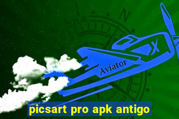 picsart pro apk antigo